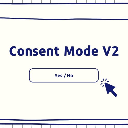 Consent Mode v2 - A Comprehensive Technical Guide